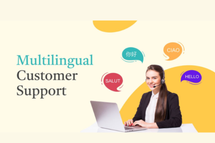Unlocking Global Markets: Why Multilingual Customer Support Services Are Essentia