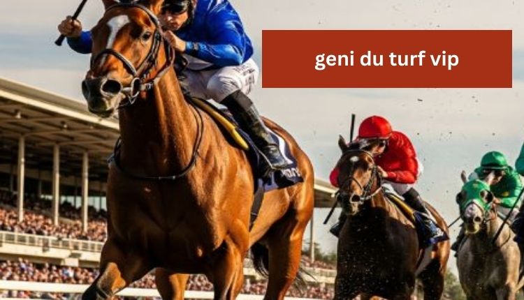 geni du turf vip