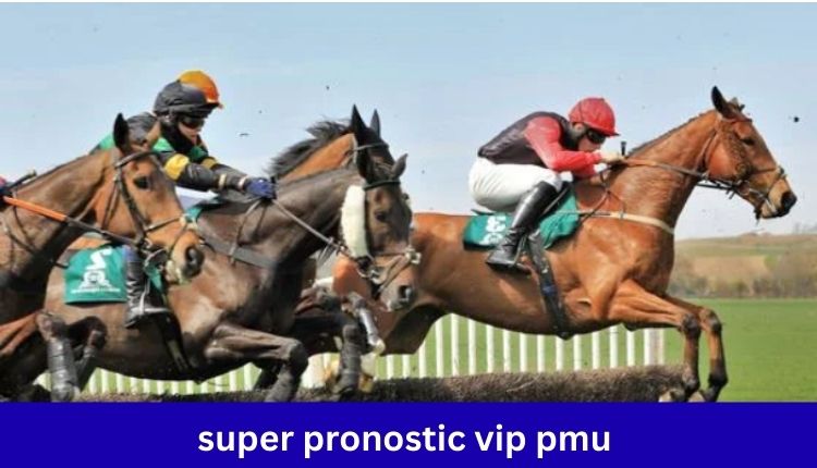 Super Pronostic VIP PMU
