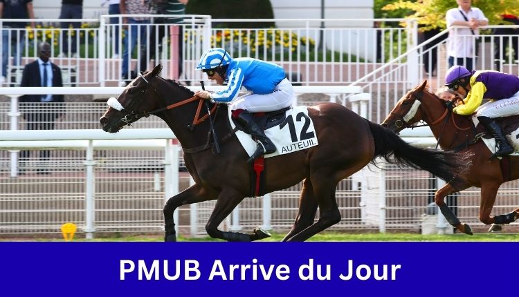 PMUB Arrive du Jour
