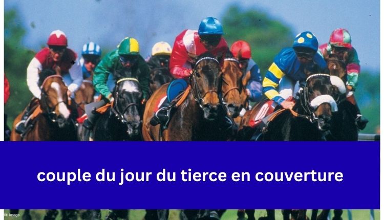 couple du jour du tierce en couverture